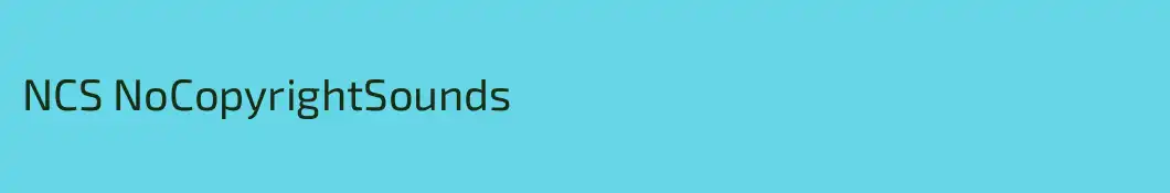 NCS NoCopyrightSounds